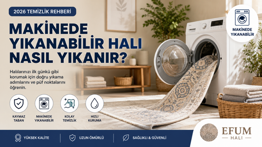 Makinede Yıkanabilir Halı Nasıl Yıkanır? Doğru Temizlik Rehberi (2026)